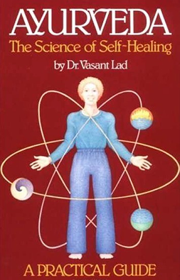 Ayurveda Science of Self Healing by Vasant Lad