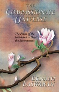 Compassionate Universe by Eknath Easwaran