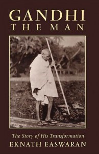 Gandhi the Man by Eknath Easwaran
