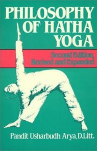 Philosophy of Hatha Yoga by Pandit Usharbudh Arya