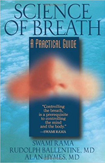 Science of Breath by Rudolph Ballentine Swami Rama