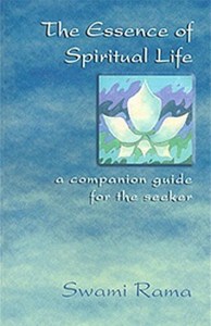 The Essence of Spiritual Life by Swami Rama