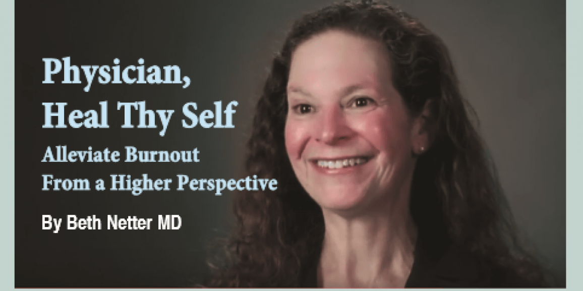 Physician Heal Thy Self Alleviate Burnout From a Higher Perspective