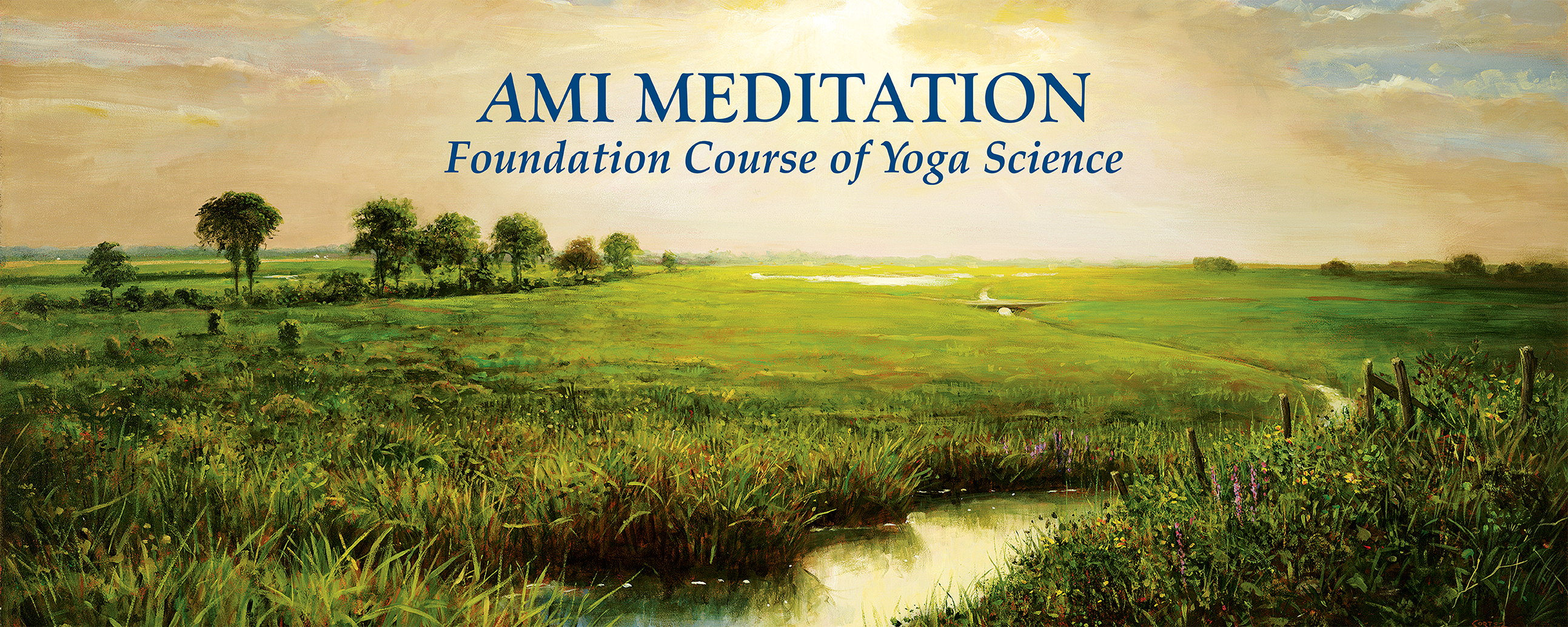 AMI Meditation Foundation Course of Yoga Science