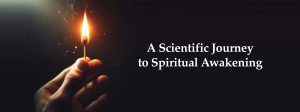 A Scientific Journey for Spiritual Awakening
