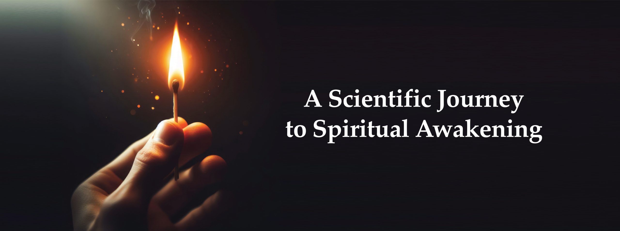 A Scientific Journey for Spiritual Awakening
