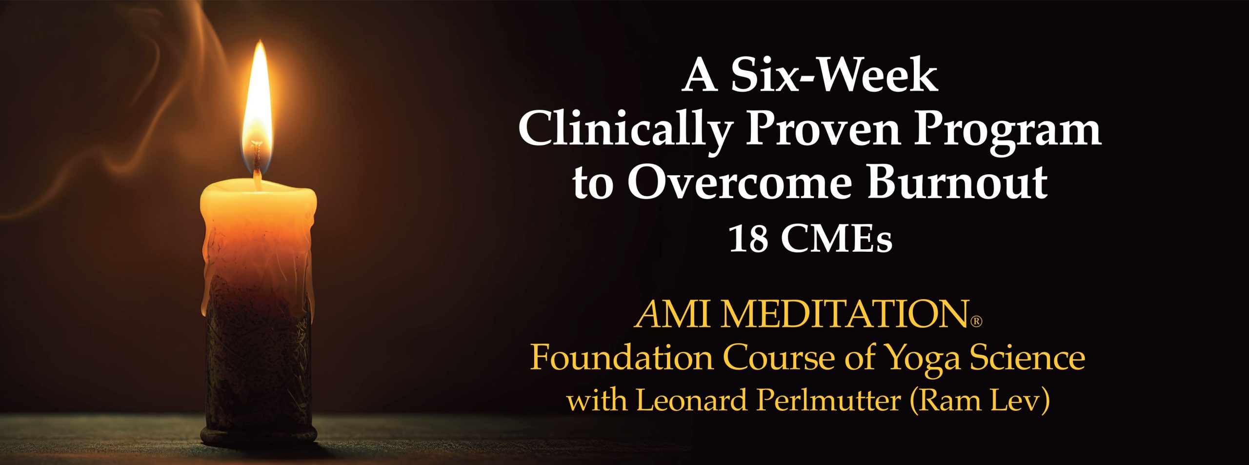 AMI Meditation - A Six-Week Clinically Proven Program to Overcome Burnout