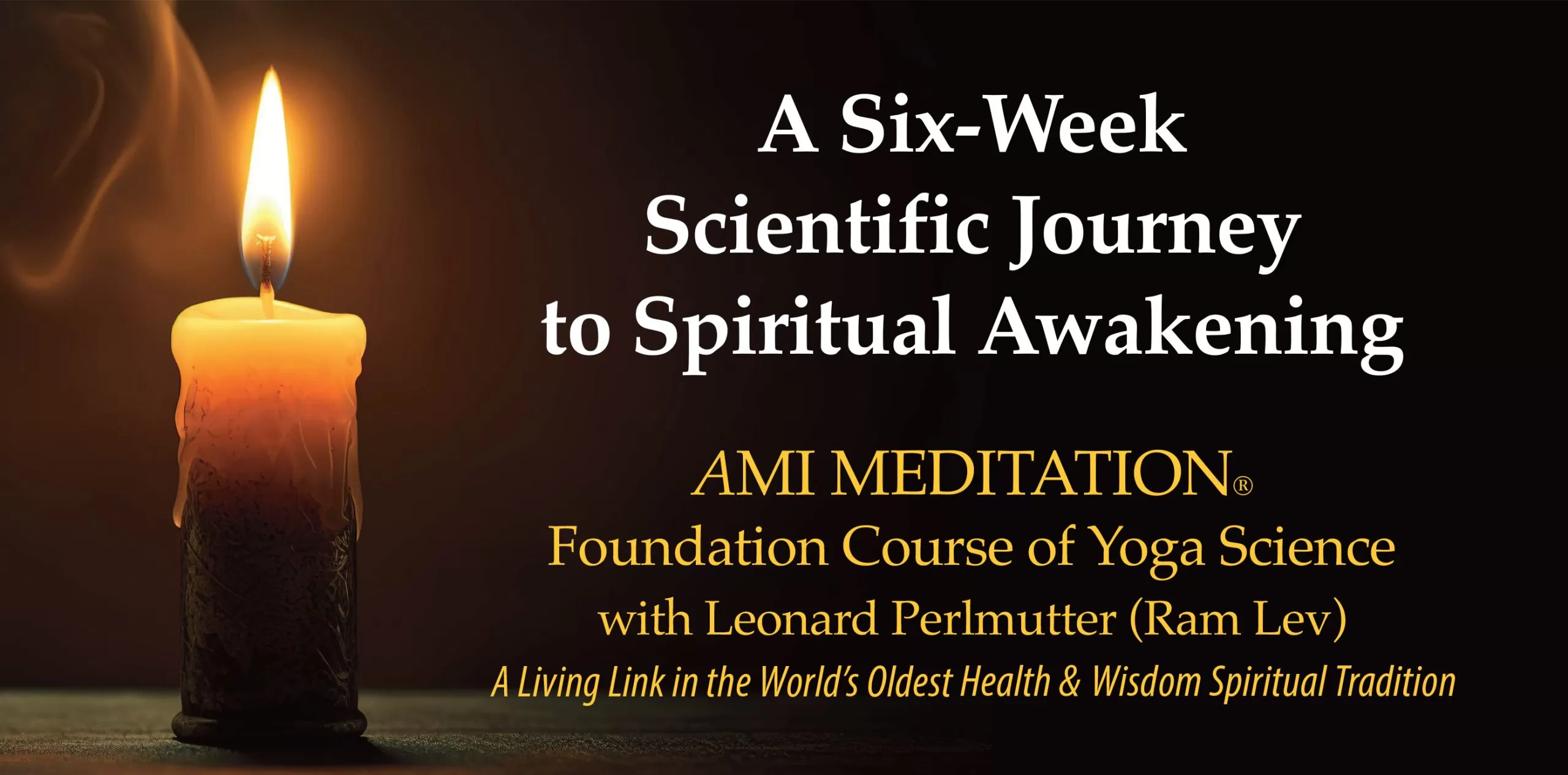 AMI Meditation - A Six-Week Scientific Journey to Spiritual Awakening