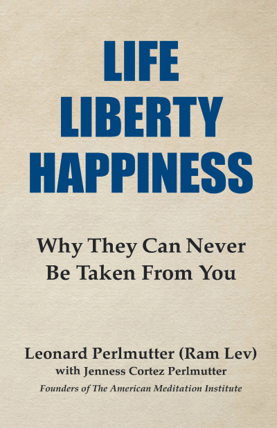 LIFE LIBERTY HAPPINESS book by Leonard Perlmutter